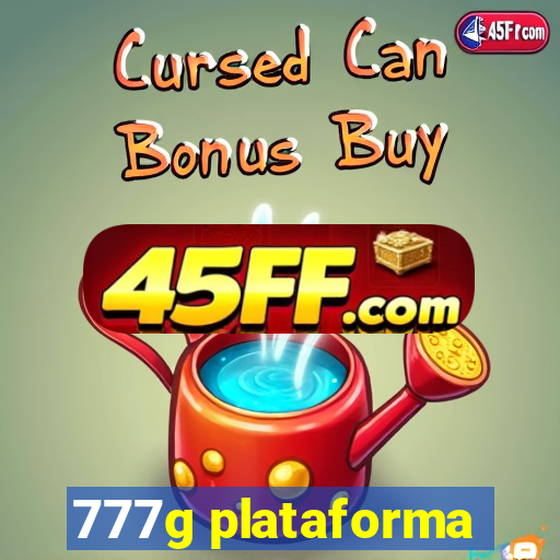 777g plataforma